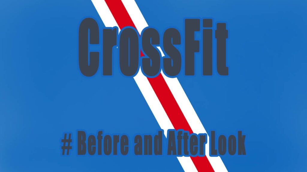 How CrossFit Before and After Look