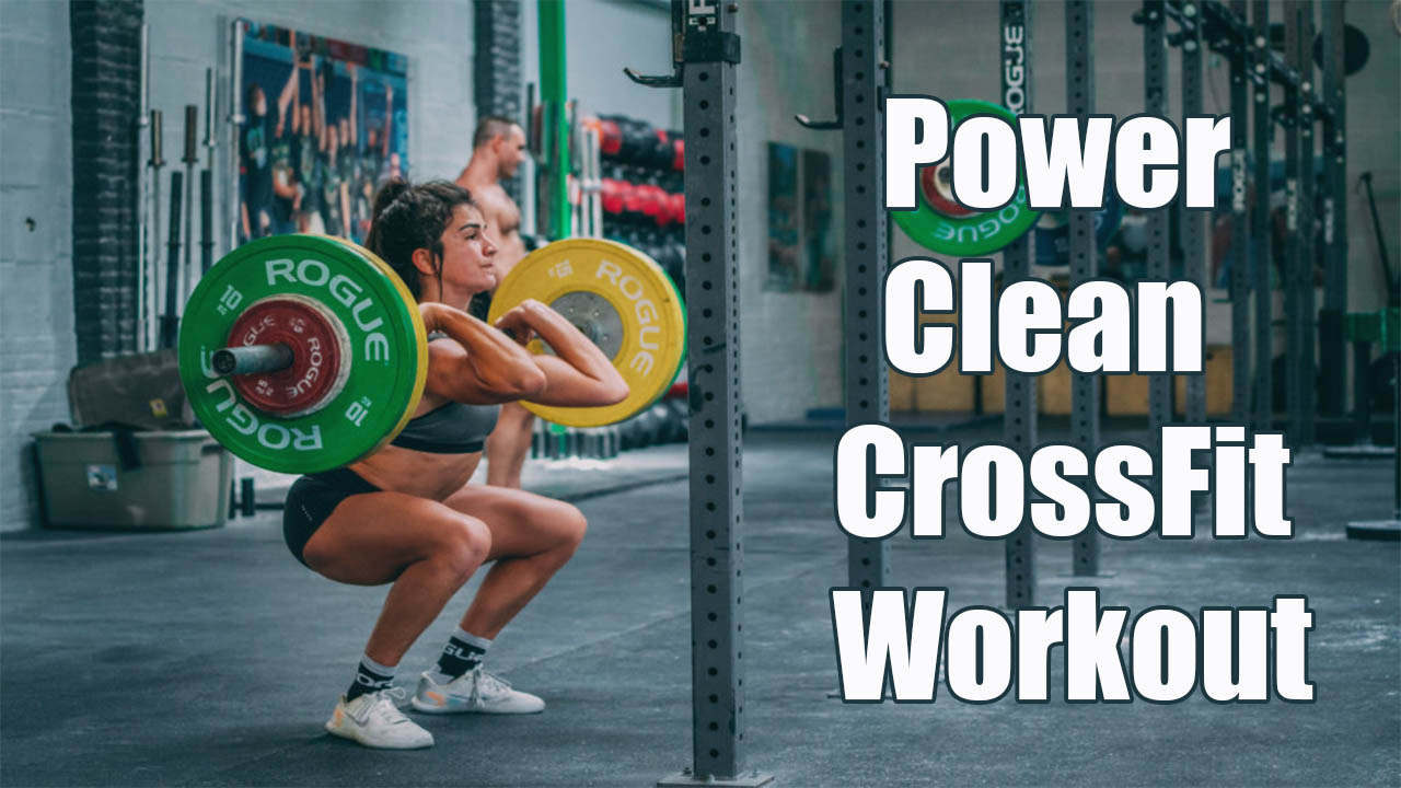 How to Do Power Clean CrossFit Workout