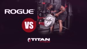 Rogue Fitness vs Titan Fitness